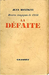 La défaite - Heures tragiques de 1940