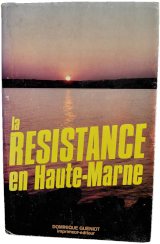 La résistance en Haute-Marne Tome 3